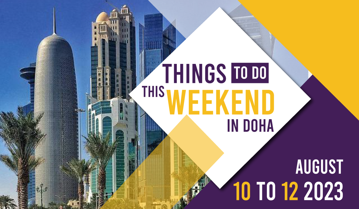 Things to do in Qatar this weekend: August 10 to August 12, 2023